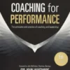 Coaching for Performance: The Principles and Practice of Coaching and Leadership