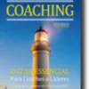 Coaching: o guia essencial para coaches e líderes
