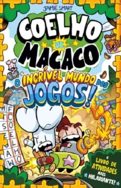 Coelho vs. Macaco - O Incrível Mundo dos Jogos - O Livro de Atividades Mais Hilariante!