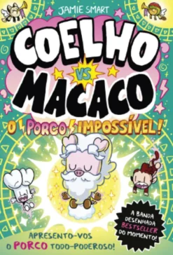Coelho vs. Macaco - O Porco Impossível