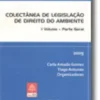 Colectânea de Legislação de Direito do Ambiente I Volume - Parte Geral