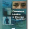 Colesterol, Lípidos e Doença Vascular
