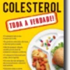 Colesterol - Toda a Verdade!