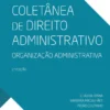 Coletânea de Direito Administrativo - Organização Administrativa