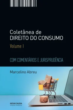 Coletânea de Direito do Consumo - Volume I