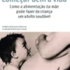 Começar Bem a Vida
