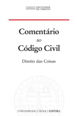 Comentário ao Código Civil - Direito das Coisas