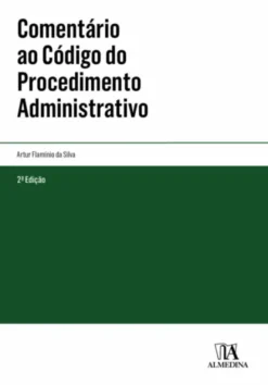 Comentário ao Código do Procedimento Administrativo - 2ª Edição