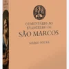Comentário ao Evangelho de São Marcos