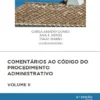 Comentários ao Código do Procedimento Administrativo - Volume II