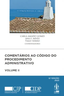 Comentários ao Código do Procedimento Administrativo - Volume II