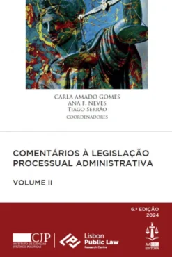 Comentários à Legislação Processual Administrativa - Vol. II