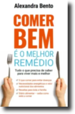 Comer Bem é o Melhor Remédio