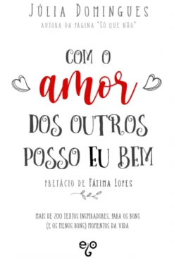 Com o Amor dos Outros Posso Eu Bem