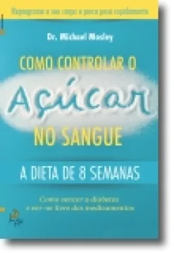 Como Controlar o Açúcar no Sangue