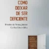 Como Deixar de Ser Deficiente