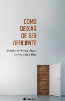 Como Deixar de Ser Deficiente