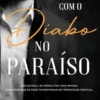 Com o Diabo no Paraíso
