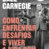 Como Enfrentar Desafios e Viver a Vida com Entusiasmo