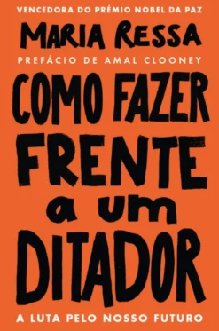 Como Fazer Frente a Um Ditador - A luta pelo nosso futuro