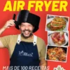 Como Fazer Quase Tudo na Air Fryer