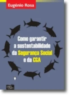 Como Garantir a Sustentabilidade da Segurança Social e da CGA