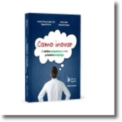 Como Inovar - A Minha Empresa é o Meu Primeiro Emprego