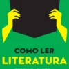 Como Ler Literatura
