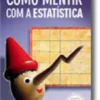 Como Mentir com a Estatística