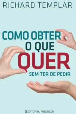 Como Obter o Que Quer