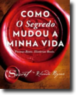Como o Segredo Mudou a Minha Vida