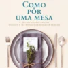 Como Pôr uma Mesa