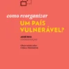 Como reorganizar um país vulnerável?