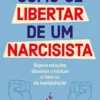 Como se Libertar de um Narcisista