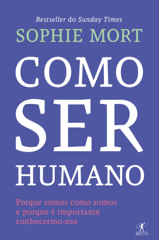 Como Ser Humano - Porque somos como somos e porque é importante conhecermo-nos