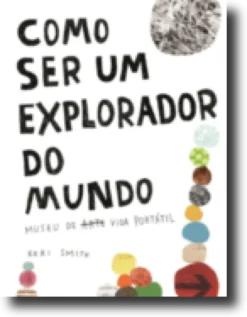 Como Ser Um Explorador Do Mundo