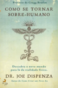 Como Se Tornar Sobre-humano