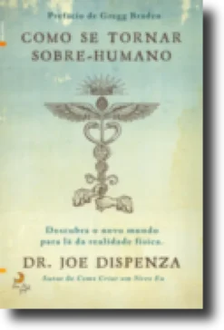 Como Se Tornar Sobre-Humano