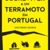 Como sobreviver a um terramoto em Portugal
