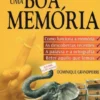 Como Ter Uma Boa Memória