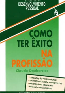 Como ter Êxito na Profissão