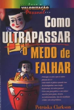 Como Ultrapassar o Medo de Falhar