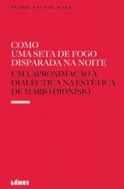 Como Uma Seta de Fogo Disparada na Noite