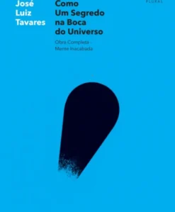 Como Um Segredo Na Boca Do Universo