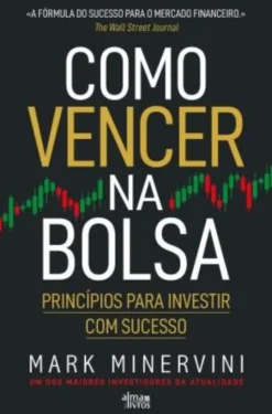 Como Vencer na Bolsa - Princípios para Investir com Sucesso