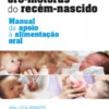 Competências Oro-Motoras do Recém-Nascido - Manual de apoio à alimentação oral