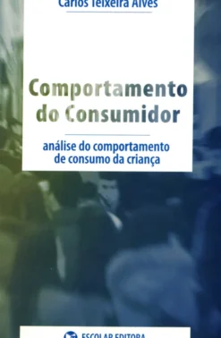 Comportamento do Consumidor - Análise do Comportamento de Consumo da Criança