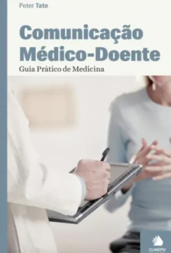 Comunicação Médico-Doente - Guia Prático de Medicina