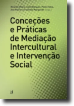 Conceções e Práticas de Mediação Intercultural e Intervenção Social