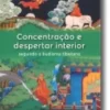 Concentração e Despertar Interior